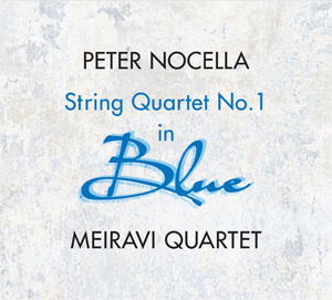 Peter Nocella, String Quartet No. 1 in Blue